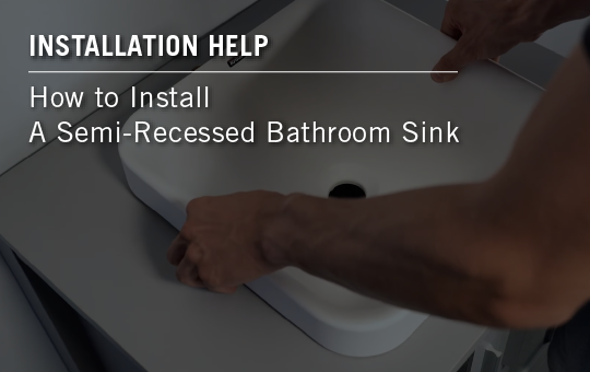 Semi recessed bathroom sink installation video